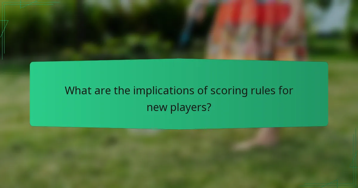 What are the implications of scoring rules for new players?